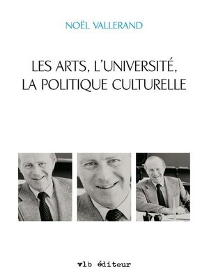 cover image of Les arts, l'université, la politique culturelle